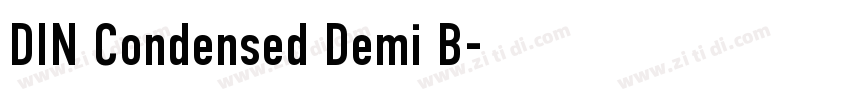DIN Condensed Demi B字体转换 DIN Condensed Demi B字体转换